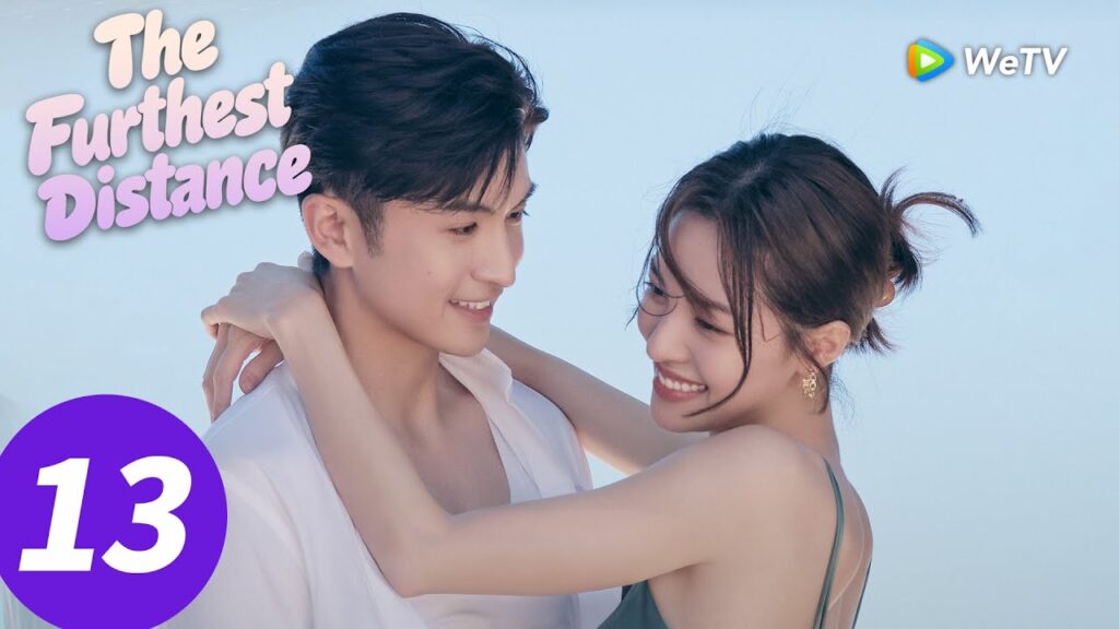 المسلسل الصيني "المسافة الأبعد"｜الحلقة 13｜The Furthest Distance｜WeTV