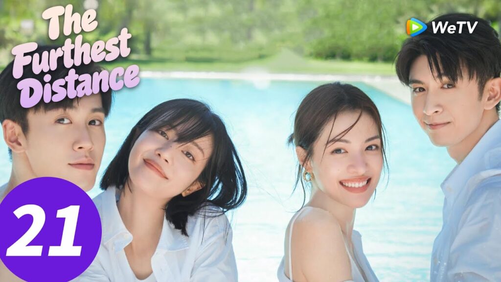المسلسل الصيني "المسافة الأبعد"｜الحلقة 21｜The Furthest Distance｜WeTV