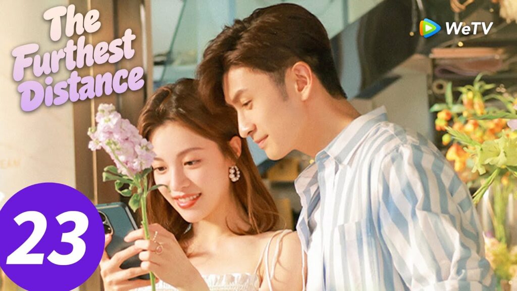 المسلسل الصيني "المسافة الأبعد"｜الحلقة 23｜The Furthest Distance｜WeTV