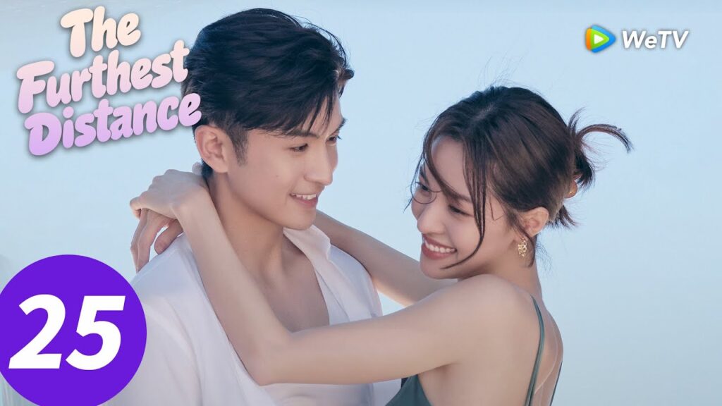 المسلسل الصيني "المسافة الأبعد"｜الحلقة 25｜The Furthest Distance｜WeTV