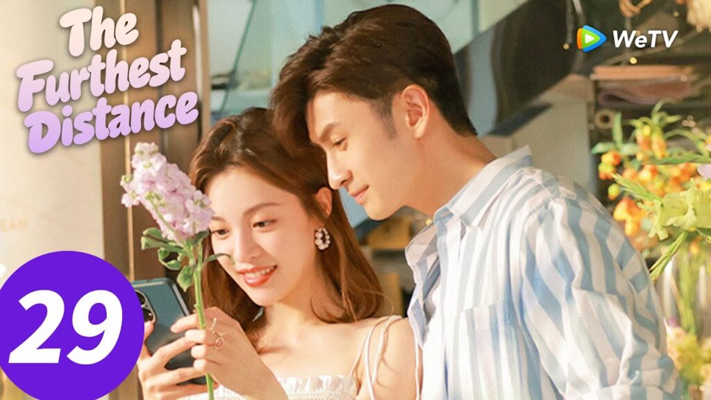 المسلسل الصيني "المسافة الأبعد"｜الحلقة 29｜The Furthest Distance｜WeTV