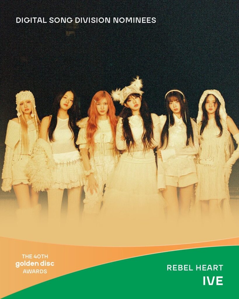 تم ترشيح أغنية 251125 REBEL HEART لفرقة IVE لجائزة "أفضل أغنية رقمية (Bonsang)" و"IVE EMPATHY" لأفضل ألبوم (Bonsang)" في حفل توزيع جوائز Golden Disc الأربعين
