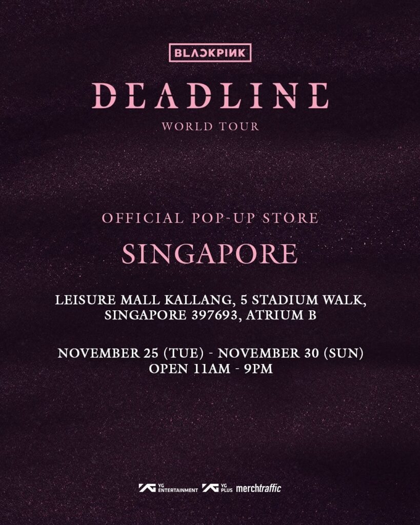 251118 جولة بلاك بينك العالمية [DEADLINE] المتجر المنبثق الرسمي في سنغافورة وحدث الامتيازات الخاصة