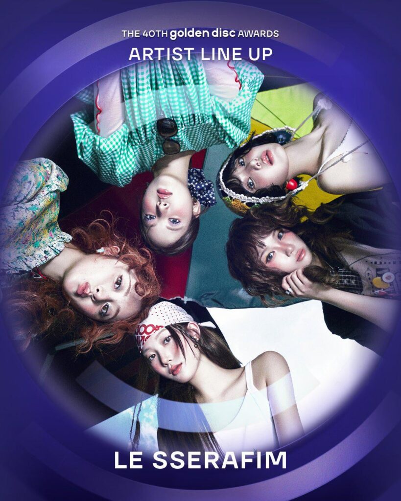 تم الإعلان عن 251126 LE SSERAFIM كجزء من تشكيلة الفنانين الأولى لجوائز القرص الذهبي الأربعين في 10 يناير 2026