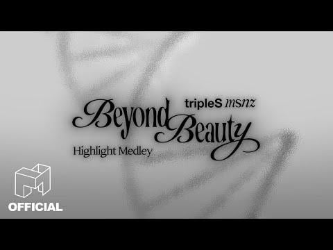 TripleS msnz - الألبوم المصغر الأول: Beyond Beauty (تسليط الضوء على Medley)