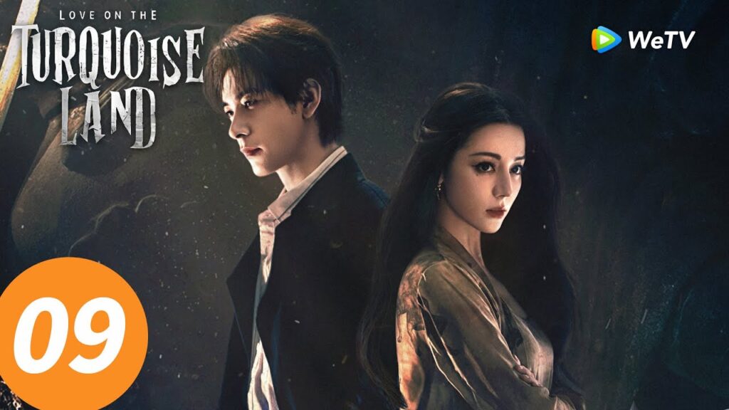 المسلسل الصيني "الحب على الأرض الفيروزية"｜الحلقة 09｜Love on the Turquoise Land｜WeTV