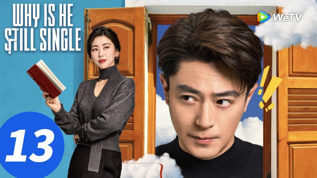 المسلسل الصيني “لماذا لا يزال أعزبًا”|الحلقة 13|Why Is He Still Single|WeTV المسلسل الصيني "لماذا لا يزال أعزبًا"|الحلقة 13|Why Is He Still Single|WeTV
