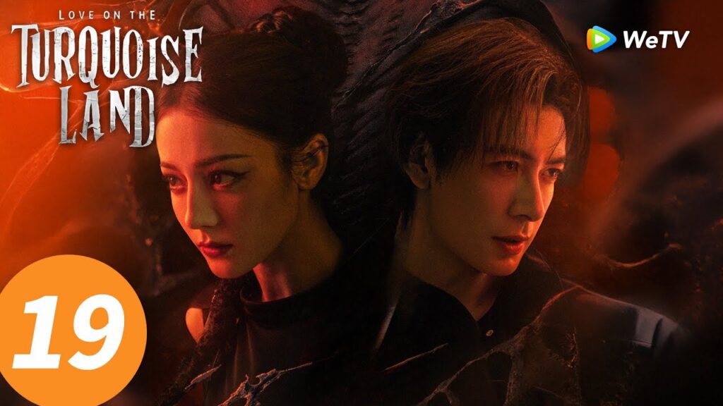 المسلسل الصيني “الحب على الأرض الفيروزية”|الحلقة 19|Love on the Turquoise Land|WeTV المسلسل الصيني "الحب على الأرض الفيروزية"|الحلقة 19|Love on the Turquoise Land|WeTV