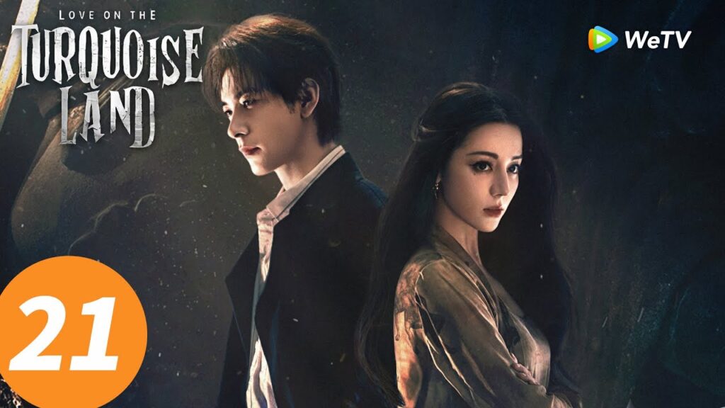 المسلسل الصيني "الحب على الأرض الفيروزية"｜الحلقة 21｜Love on the Turquoise Land｜WeTV