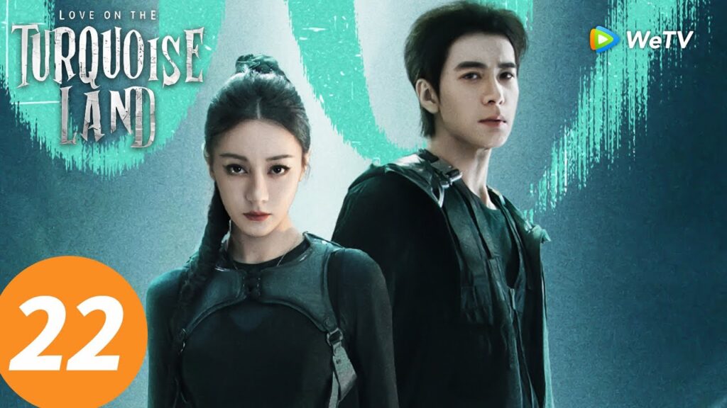 المسلسل الصيني "الحب على الأرض الفيروزية"｜الحلقة 22｜Love on the Turquoise Land｜WeTV