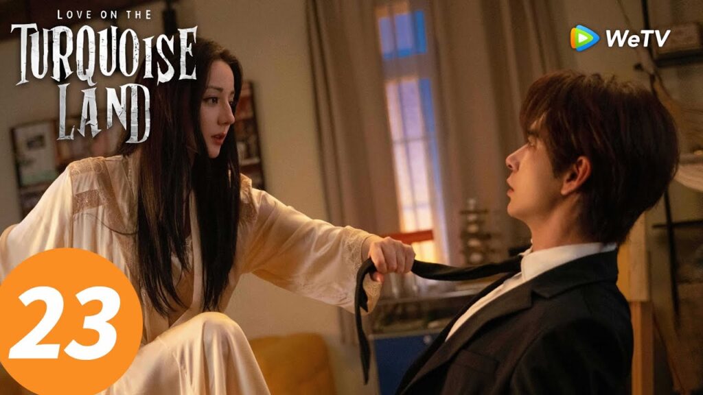 المسلسل الصيني "الحب على الأرض الفيروزية"｜الحلقة 23｜Love on the Turquoise Land｜WeTV