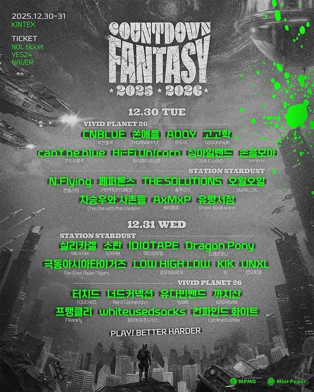 CNBLUE، Hi-Fi Un!corn، N.Flying، PEPPERTONES، OWALLOIL، AxMxP، Ghost Bookstore، CANT BE BLUE، Dragon Pony، Silica Gel، SORAN، TOUCHED، Nerd Connection، KIK (PENTAGON Wooseok، Lacuna Jung Minhyuk & SURL Oh Myeongsuk)، YUDABINBAND (YdBB)، THE SOLUTIONS، المزيد تم الإعلان عن فيلم "Countdown Fantasy 2025-2026".