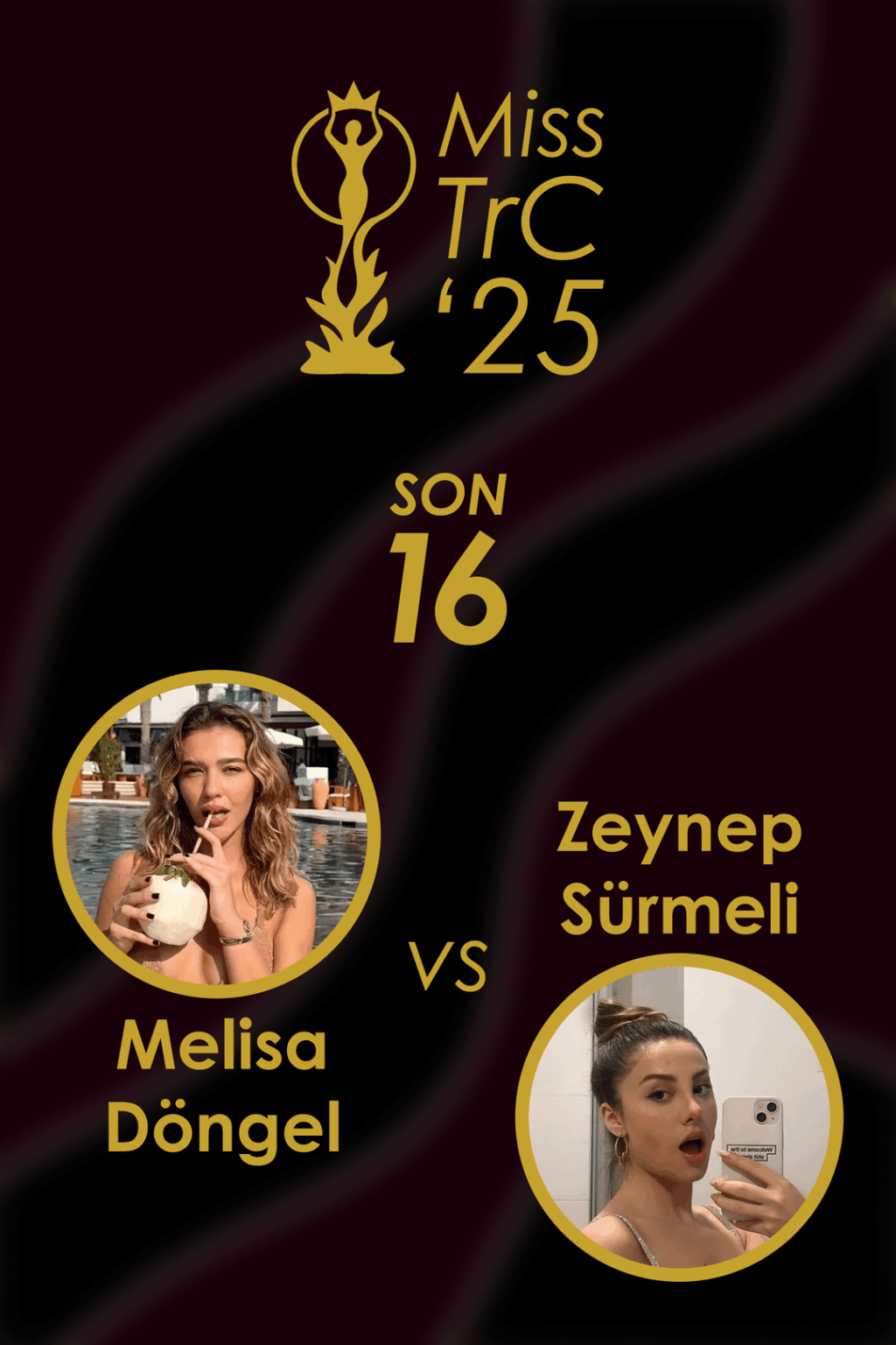 Miss TrC '25 | Son 16 🏆 #1 | Oylama yorumlarda