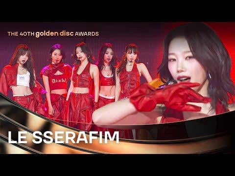 LE SSERAFIM - مقدمة + معكرونة + ساخنة في حفل توزيع جوائز القرص الذهبي الأربعين (260110)