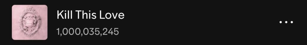 وصلت أغنية "Kill This Love" لفرقة BLACKPINK إلى مليار استماع على Spotify