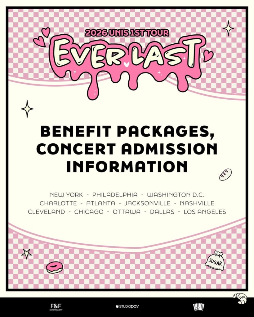 UNIS - جولة UNIS الأولى: EVER LAST (الأماكن ومعلومات التذاكر وحزم المزايا)