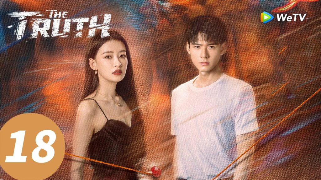 المسلسل الصيني “الحقيقة”|الحلقة 18|The Truth |WeTV المسلسل الصيني "الحقيقة"|الحلقة 18|The Truth |WeTV