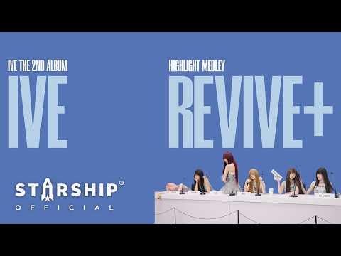 IVE - الألبوم الثاني: REVIVE+ (Highlight Medley)