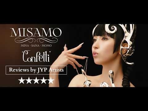 260203 تحديث اليوتيوب الياباني - MISAMO「Confetti」| آراء الفنانين JYP
