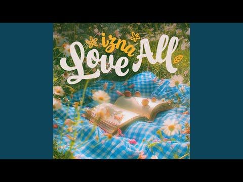 إزنا - أحب الجميع