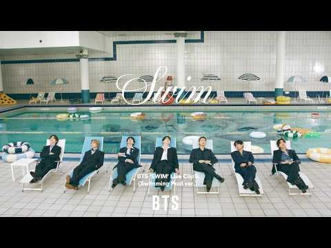 BTS – SWIM (Live Clip II. – نسخة حمام السباحة.) BTS - SWIM (Live Clip II. - نسخة حمام السباحة.)