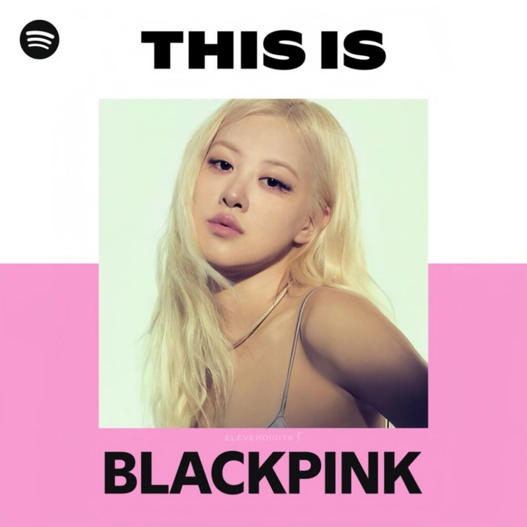 ROSÉ على غلاف قائمة التشغيل "This is BLACKPINK" على Spotify