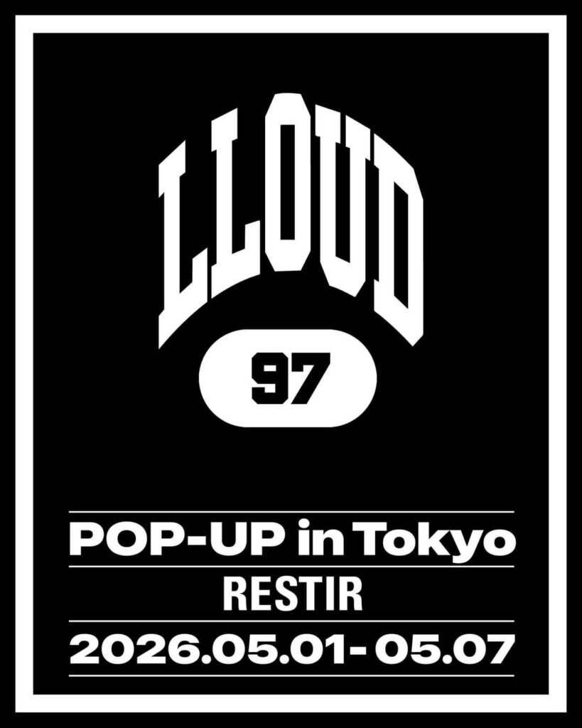 260427 ليزا | LLOUD POP-UP في طوكيو | 1-7 مايو @ ريستير