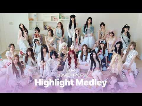 TripleS - الألبوم الثالث الكامل: ASSEMBLE26 'LOVE&POP' pt.1 (Highlight Medley)