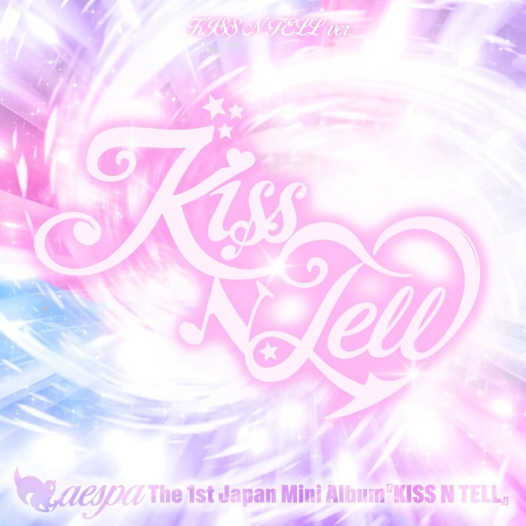 260610 aespa - أول ألبوم صغير ياباني: KISS N TELL (العنصر النائب لغلاف الألبوم - KISS N TELL، الملصق، الإصدار المحدود. وإصدار Warner Music Store)