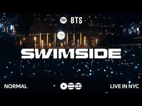 BTS - NORMAL (مباشر في Pier 17) @ SWIMSIDE مقدمة من Spotify (260401)