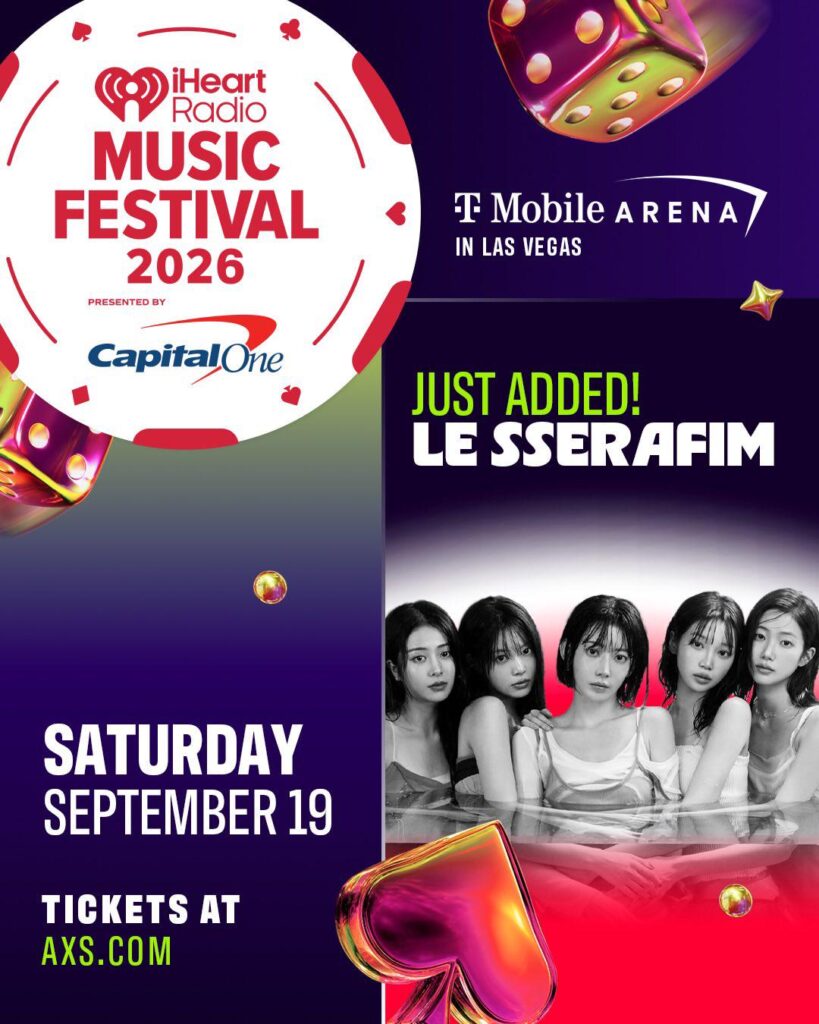 260630 LE SSERAFIM ينضم إلى تشكيلة "مهرجان الموسيقى iHeartRadio 2026" في لاس فيغاس؛ ومن المقرر أن يقدموا عروضهم يوم السبت 19 سبتمبر في T-Mobile Arena