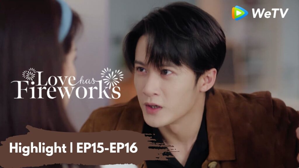 Highlight EP15-EP16 | الحب له ألعاب نارية | Love Has Fireworks | Tan Jianci, Wang Churan | WeTV